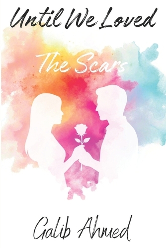 Until We Love The Scars