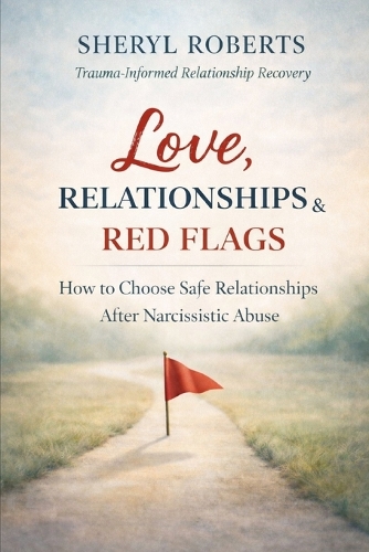 Love Relationships & Red Flags