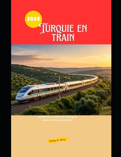 Turquie en train 2026