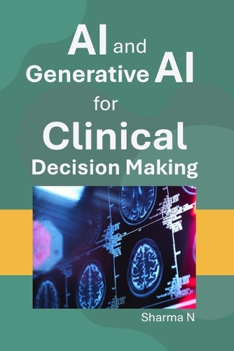 AI and Generative AI for Clinical Decision Making