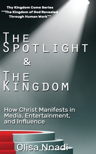 The Spotlight & The Kingdom