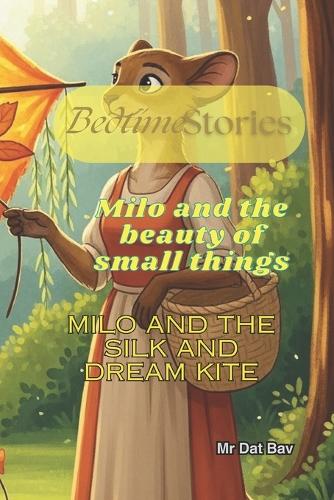 Bedtime Stories. Milo and the beauty of small things