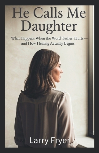 He Calls Me Daughter