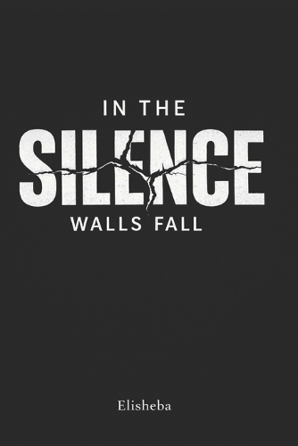 In The Silence Walls Fall