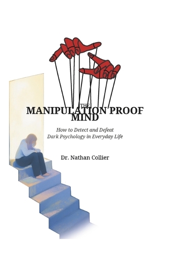 The Manipulation Proof Mind