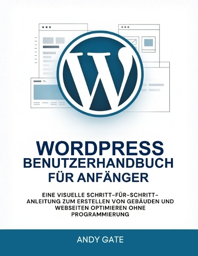 Wordpress Benutzerhandbuch Für Anfänger