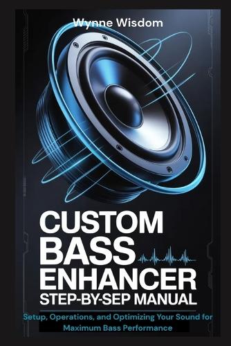 Custom Bass Enhancer Step-by-Step Manual