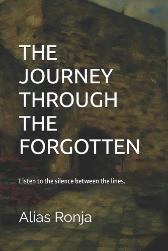The Journey Through the Forgotten