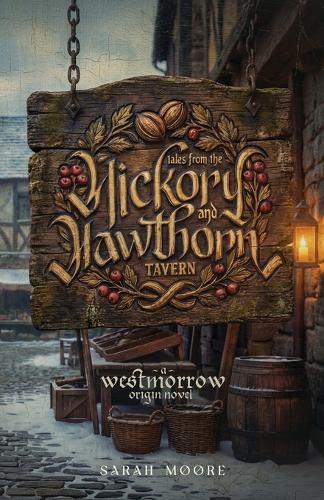 Tales from the Hickory and Hawthorn Tavern