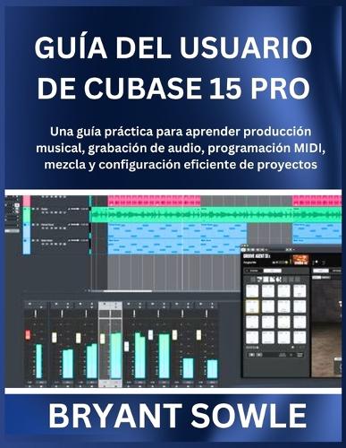 Guía del Usuario de Cubase 15 Pro