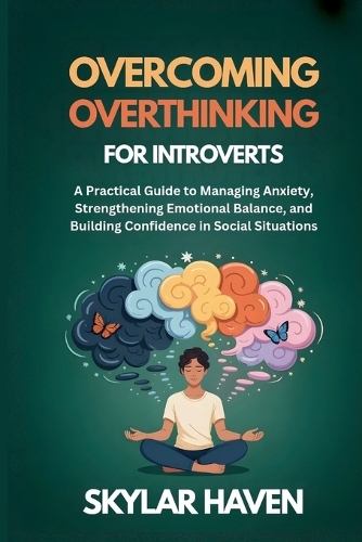 Overcoming Overthinking for Introverts