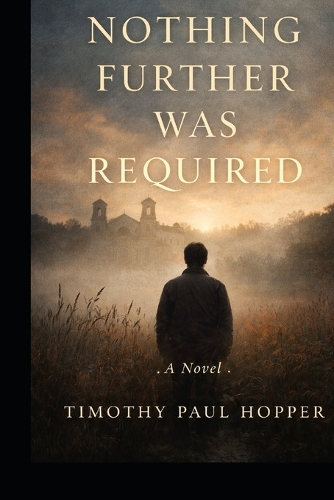 Nothing Further Was Required