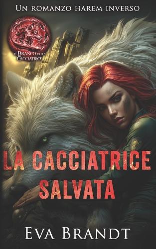 La cacciatrice salvata