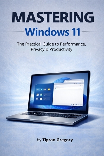 Mastering Windows 11