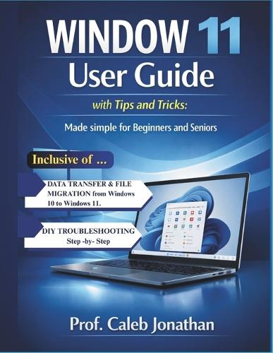 WINDOW 11 USER GUIDE with Tips and Tricks
