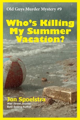Who's Killing My Summer Vacation?