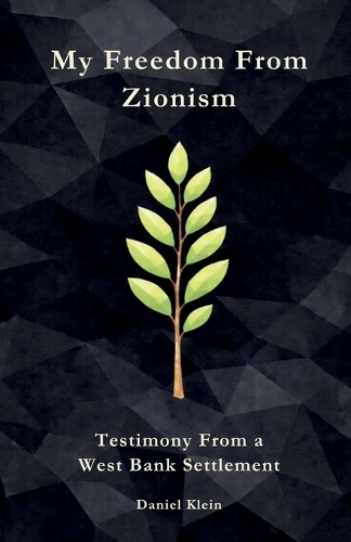 My Freedom From Zionism