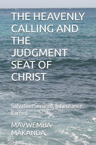 The Heavenly Calling and the Judgment Seat of Christ