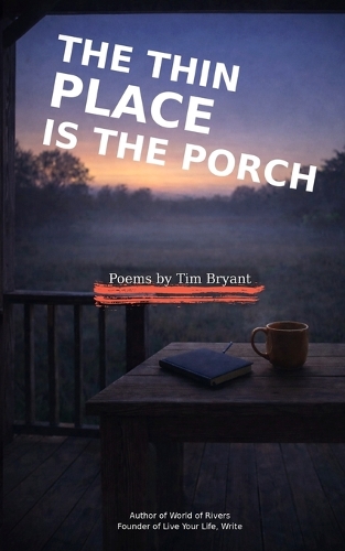 The Thin Place is the Porch