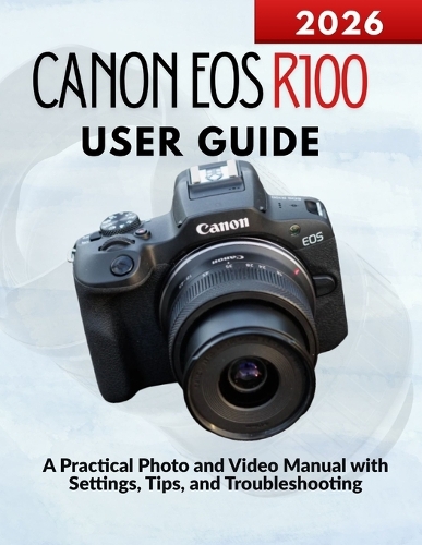 Canon EOS R100 User Guide