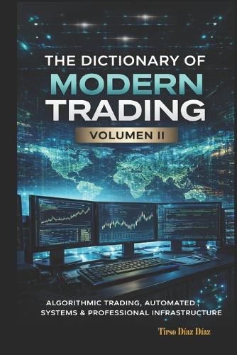 The Dictionary of Modern Trading VOLUME II