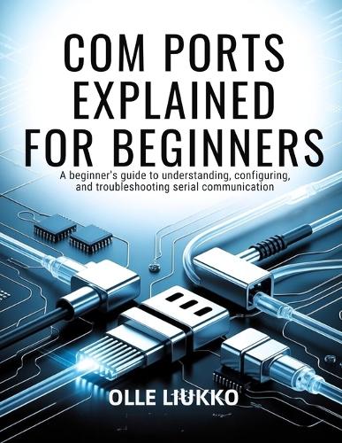 Com Ports Explained for Beginners