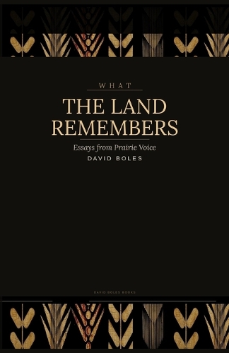 What the Land Remembers