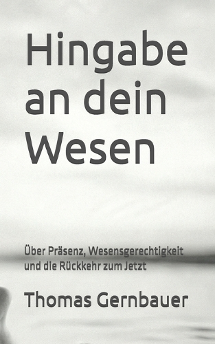 Hingabe an dein Wesen