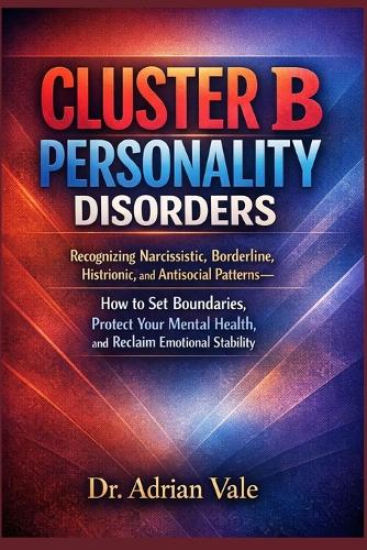 Cluster B Personality Disorders