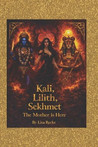 Kali, Lilith, Sekhmet
