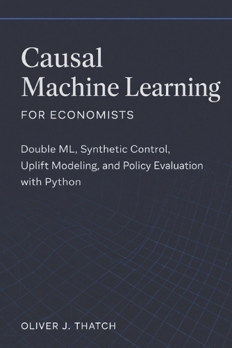 Causal Machine Learning for Economists