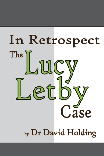 The Lucy Letby Case In Retrospect