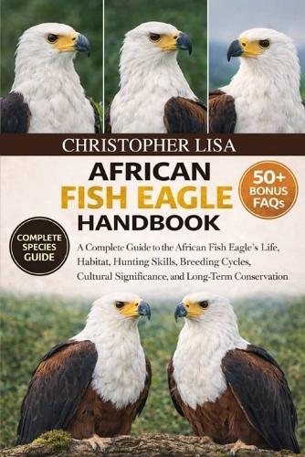 African Fish Eagle Handbook