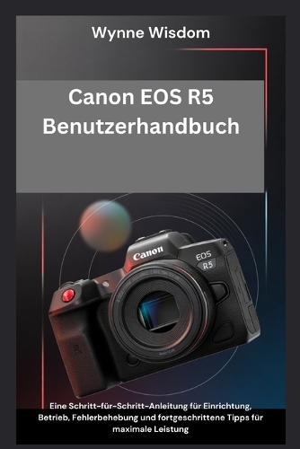 Canon EOS R5 Benutzerhandbuch