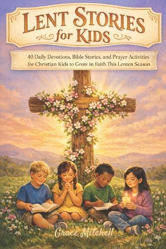 Lent Stories for Kids 2026