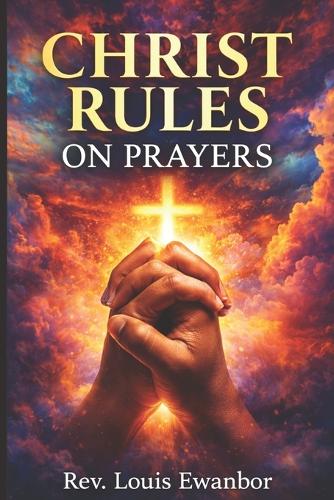 Christ Rules on Prayers