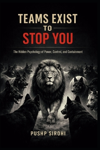Teams Exist to Stop You