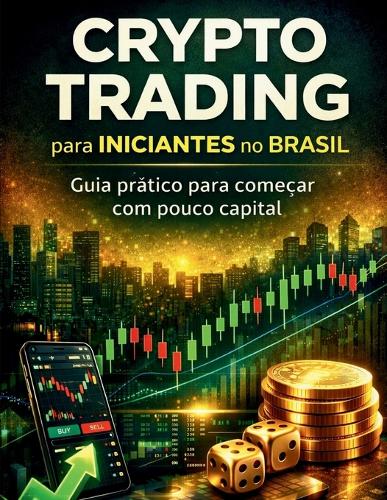 Crypto Trading para Iniciantes no Brasil