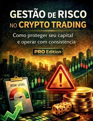 Gestão de Risco no Crypto Trading