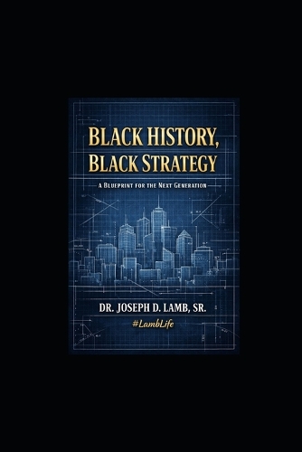 Black History, Black Strategy