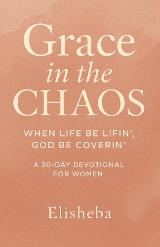 Grace In The Chaos