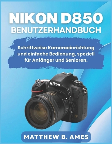 Nikon D850 Benutzerhandbuch