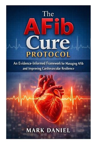 The AFib Cure Protocol