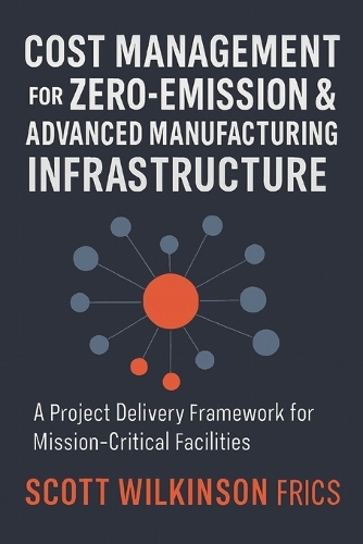 Cost Management for Zero-Emission & Advanced Manufacturing Infrastructure