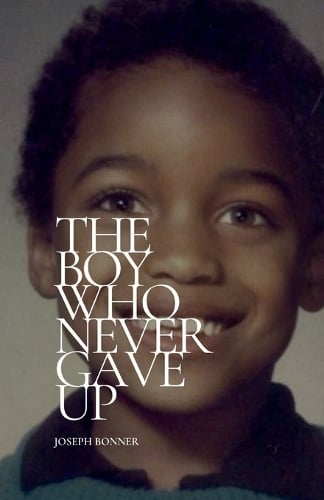 The Boy Who Never Gave Up