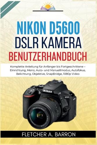 Nikon D5600 DSLR Kamera Benutzerhandbuch