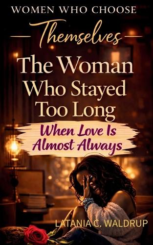 The Woman Who Stayed Too Long
