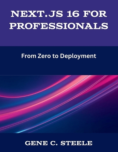 Next.js 16 for Professionals