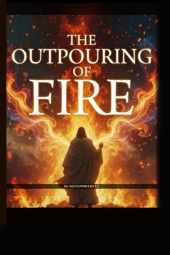The Outpouring of Fire