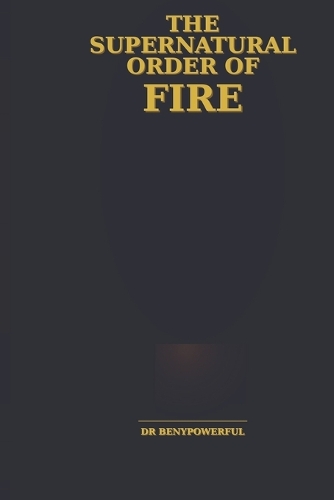 The Supernatural Order of Fire